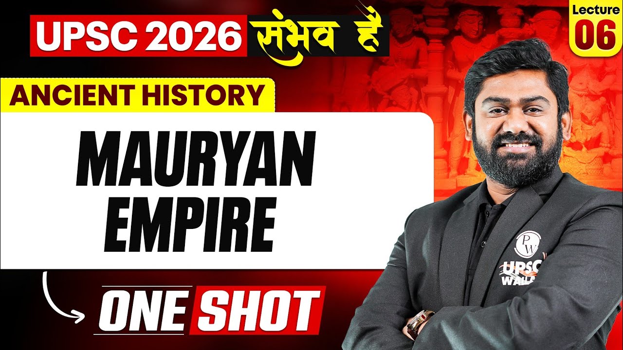 Complete Ancient History for UPSC | Mauryan Empire in One Shot 🔥| UPSC 2026 | PWOnlyIAS