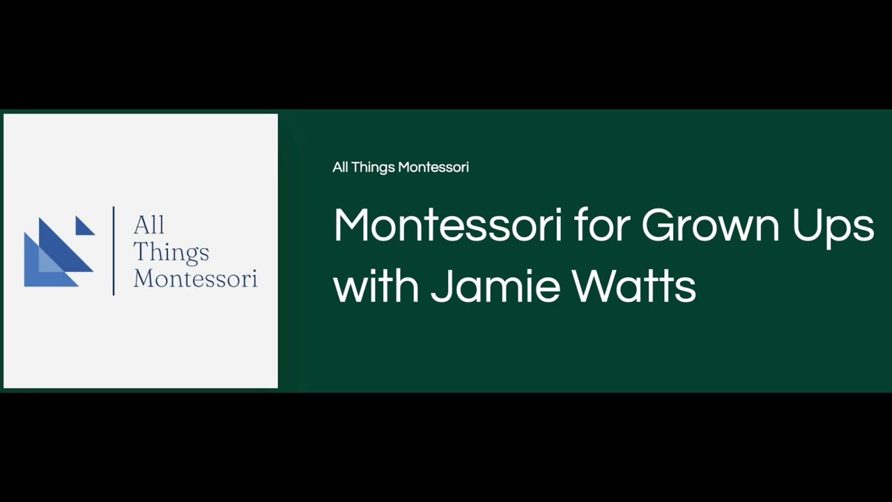 Jamie Watts on Remembering Ourselves | All Things Montessori Podcast Interview