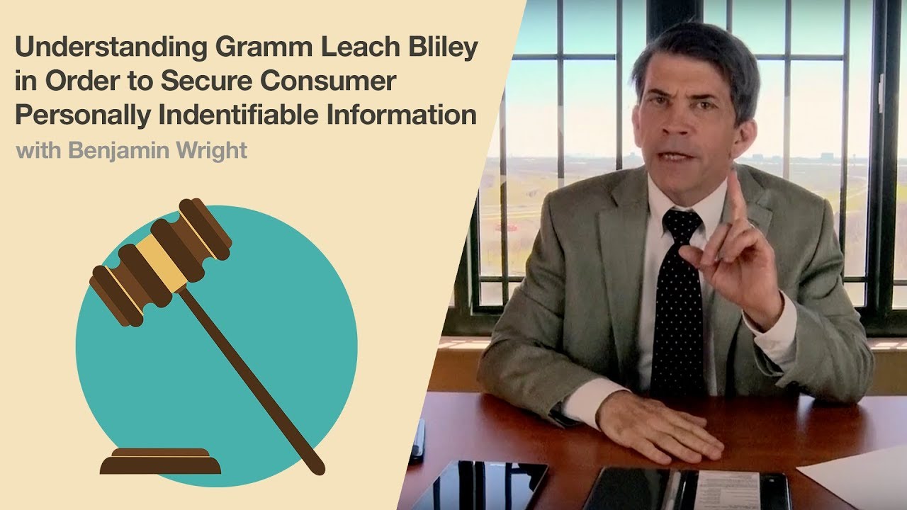 Understanding Gramm Leach Bliley (GLBA) to Secure Consumer Personally Identifiable Information