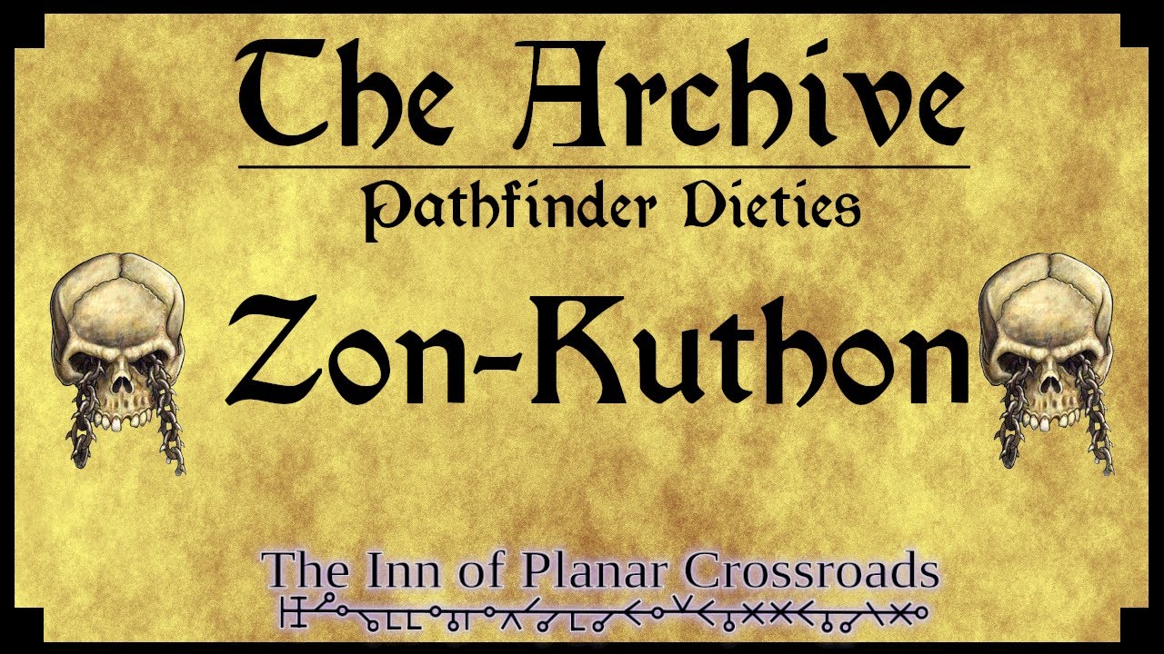 THE ARCHIVE - Pathfinder Deities: Zon Kuthon, The Midnight Lord