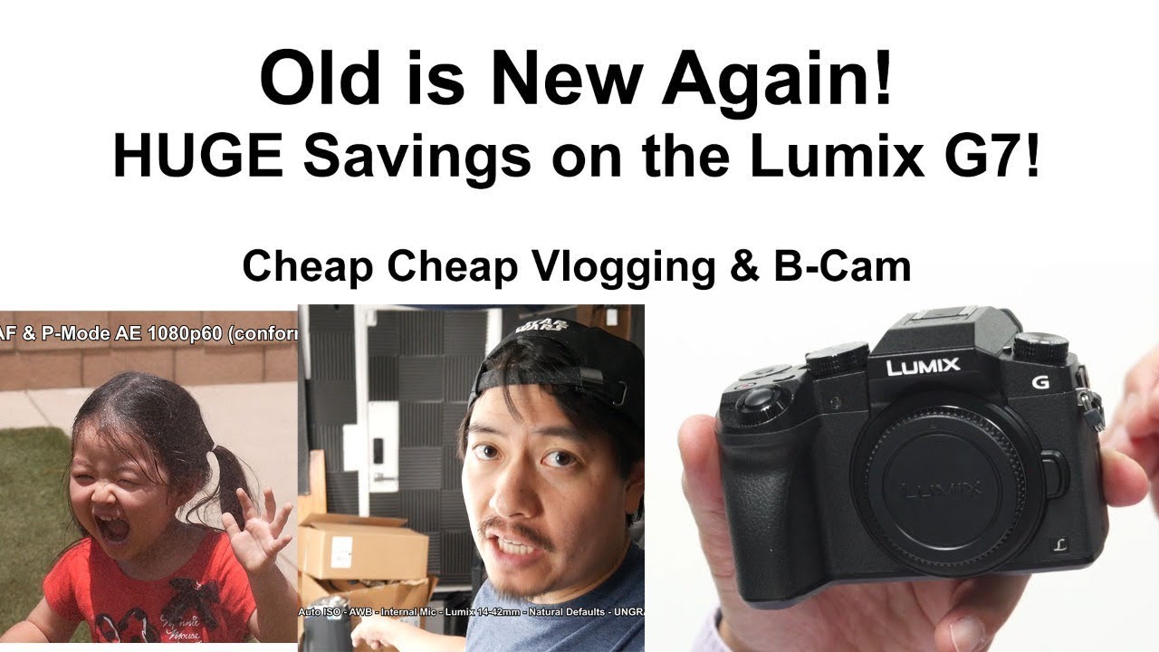 Cheap Older Cameras Make Great Blogging and B-Cams - The Lumix G7 Review - Crashed by Toddler