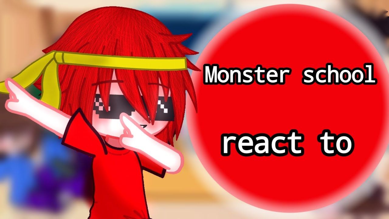 || monster school react to || AvA&AvM || @alanbecker||