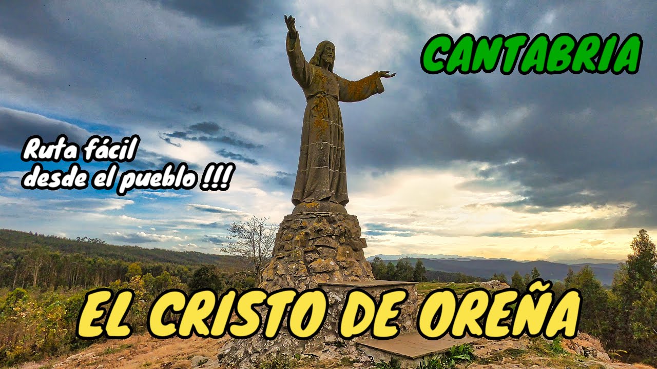 Subimos a ver EL CRISTO DE OREÑA - ALFOZ DE LLOREDO - CANTABRIA 4K - Paseo fácil desde el pueblo!!!