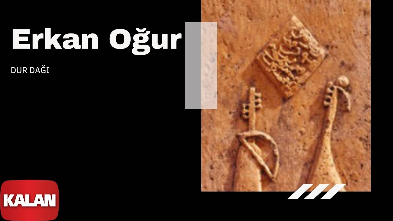 Erkan Oğur - Dur Dağı [ Dönmez Yol © 2012 Kalan Müzik ]