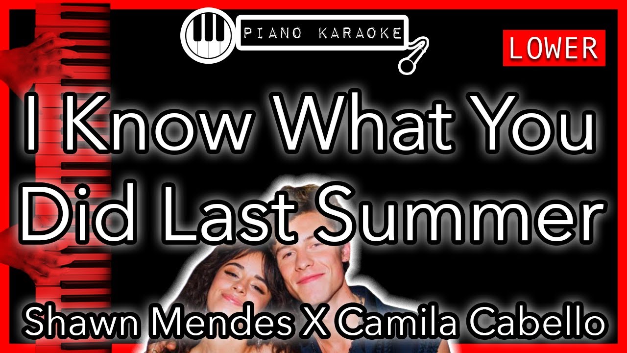 I Know What You Did Last Summer (-3) - Shawn Mendes X Camila Cabello - Piano Karaoke Instrumental