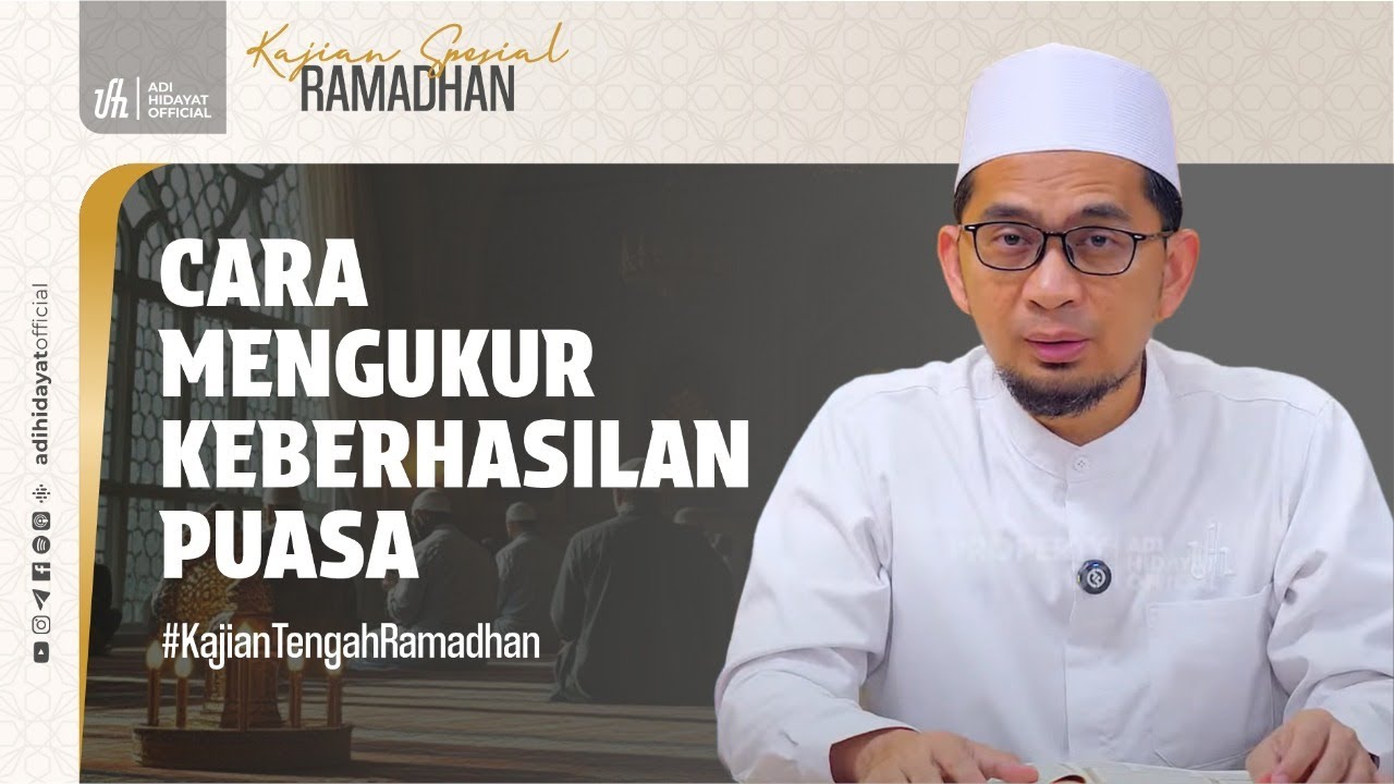 [LIVE] Kajian Tengah Ramadhan: Cara Menentukan Keberhasilan Puasa - Ustadz Adi Hidayat