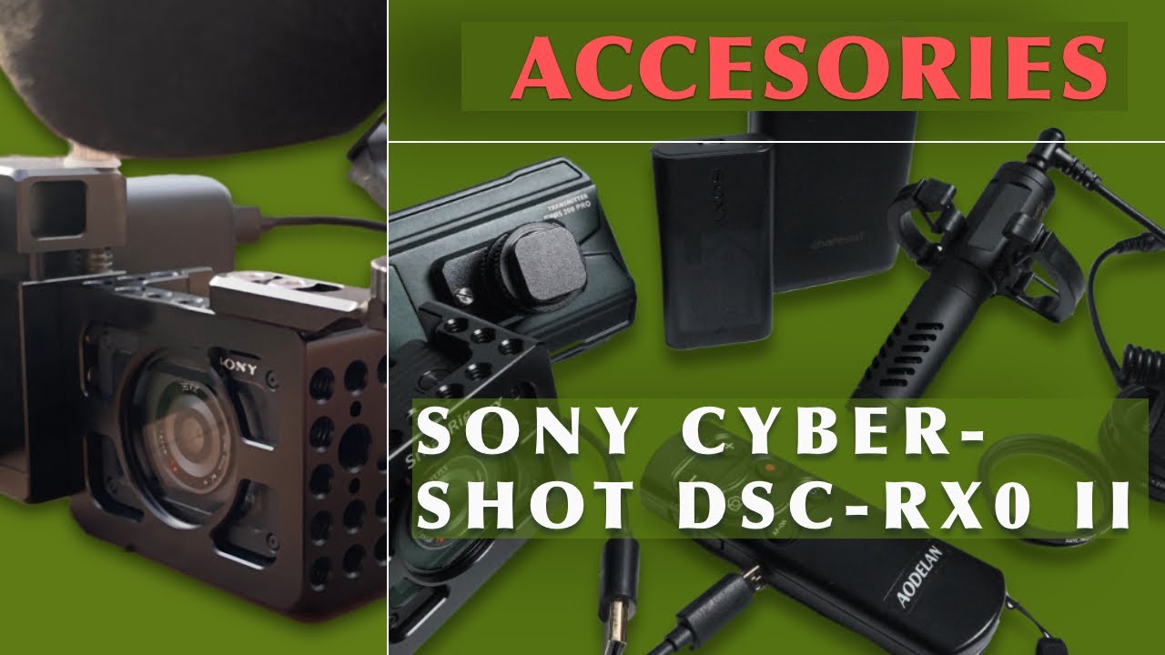 my best accessories-sony cyber-shot dsc-rx0 ii📷