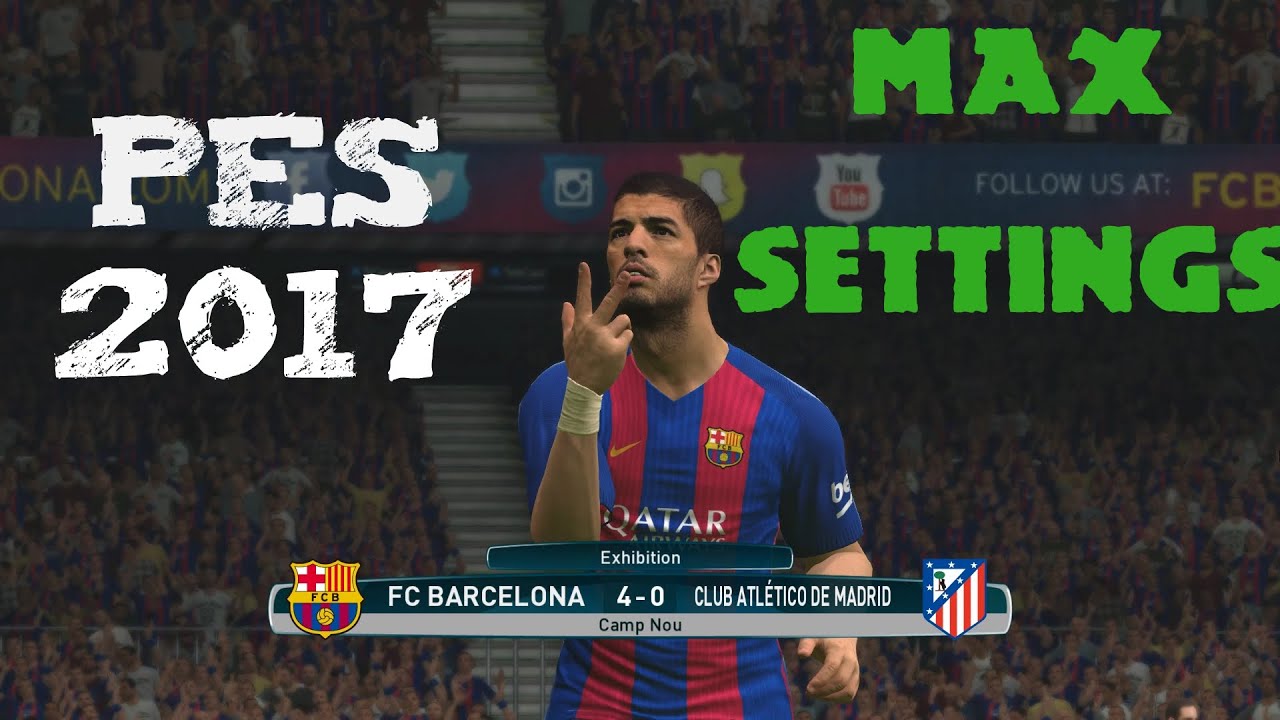 [PES 2017] Gameplay Match | Max Settings 1080p 60FPS