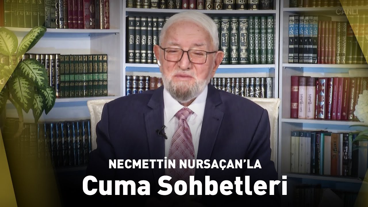 Necmettin Nursa&ccedil;an'la Cuma Sohbetleri | 24  Ekim  2025