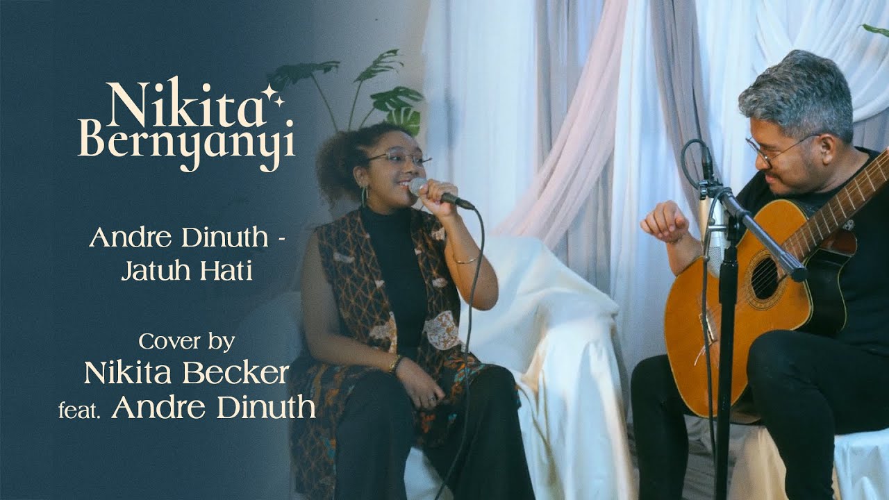 Andre Dinuth - Jatuh Hati (Cover) by Nikita Becker feat. Andre Dinuth