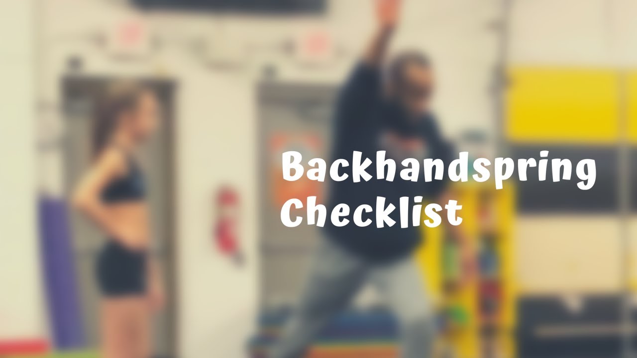 How To Do A Backhandspring:  A Checklist of Pre-Requisite Skills