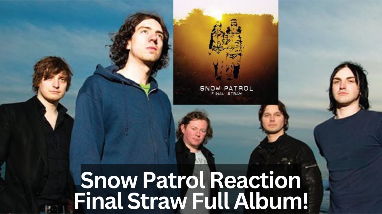 Snow Patrol Reaction - Final Straw Full Album Reaction!