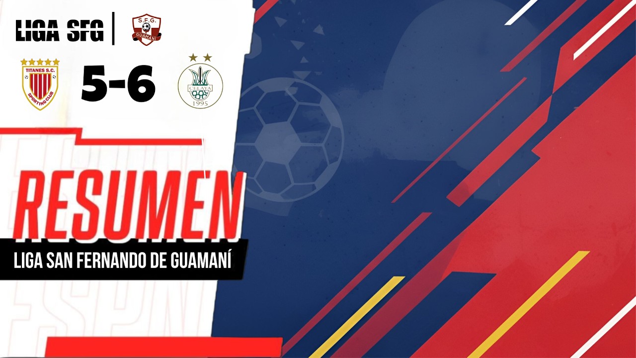 TITANES 5-6 CELAYA | MÁXIMA | LIGUILLA FINAL | FECHA 6 IDA | LIGA SAN FERNANDO GUAMANÍ