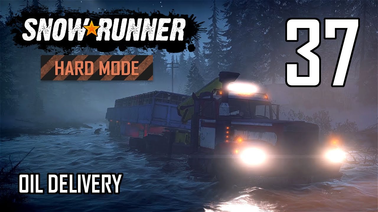 SnowRunner Hard Mode Strategic Walkthrough Ep 37 - Oil Delivery
