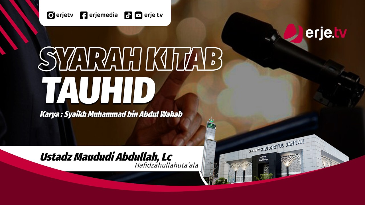 (21/02/26) #111 Syarah Kitab Tauhid - Ustadz Maududi Abdullah, Lc.