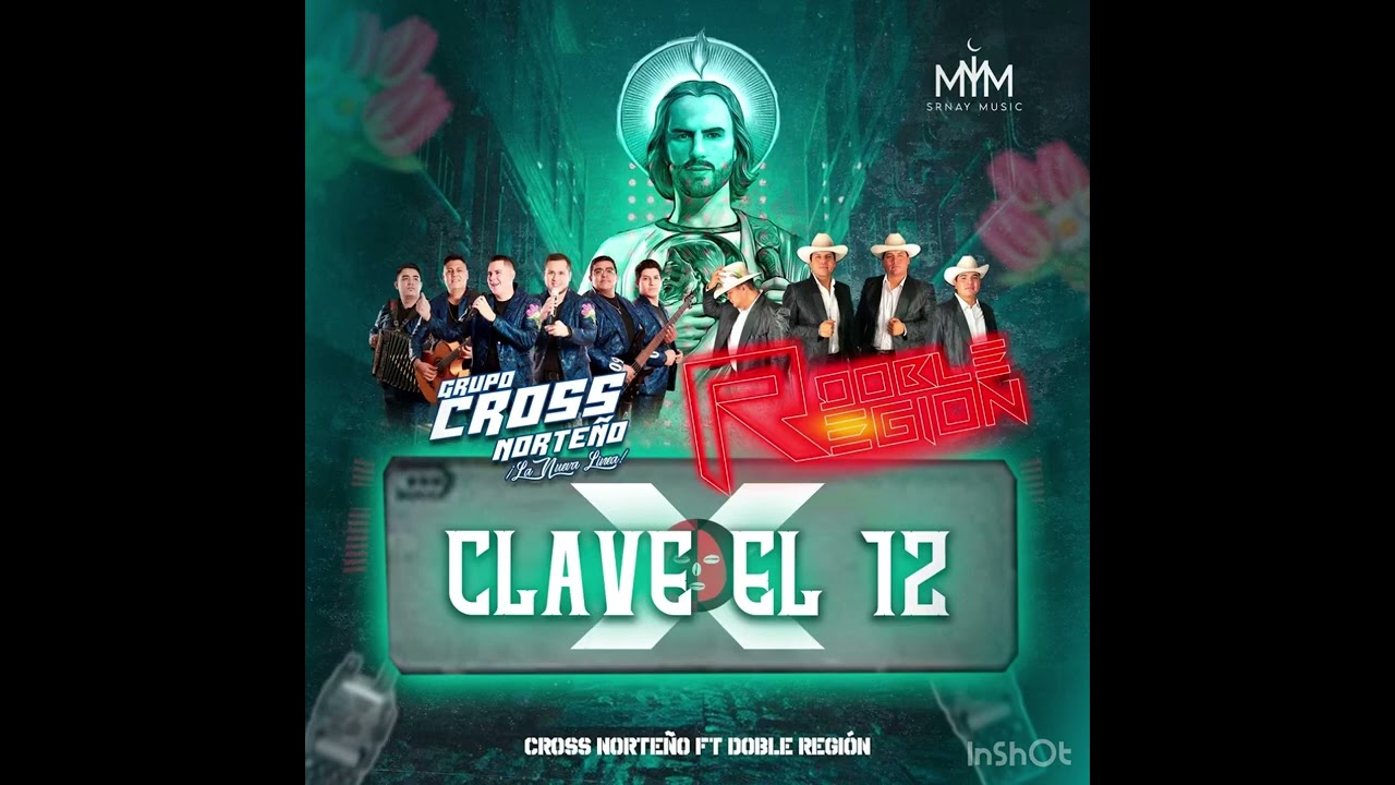 X Clave El 12 - Grupo Cross Norteño ft Doble región