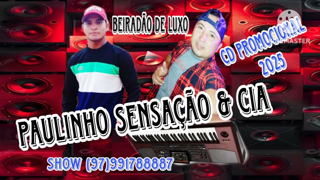 PAULINHO SENSAÇÃO & CIA CD BEIRADÃO DE LUXO 2025