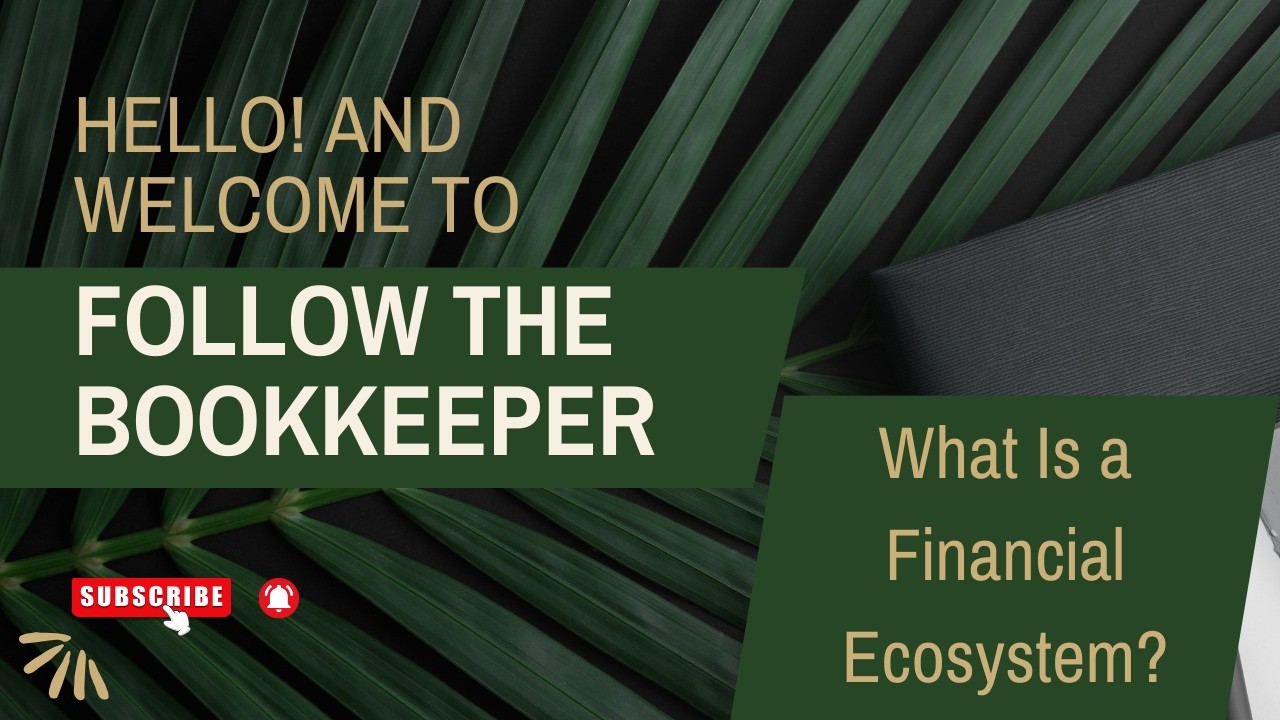 What is a Financial Ecosystem? | Follow the Bookkeeper