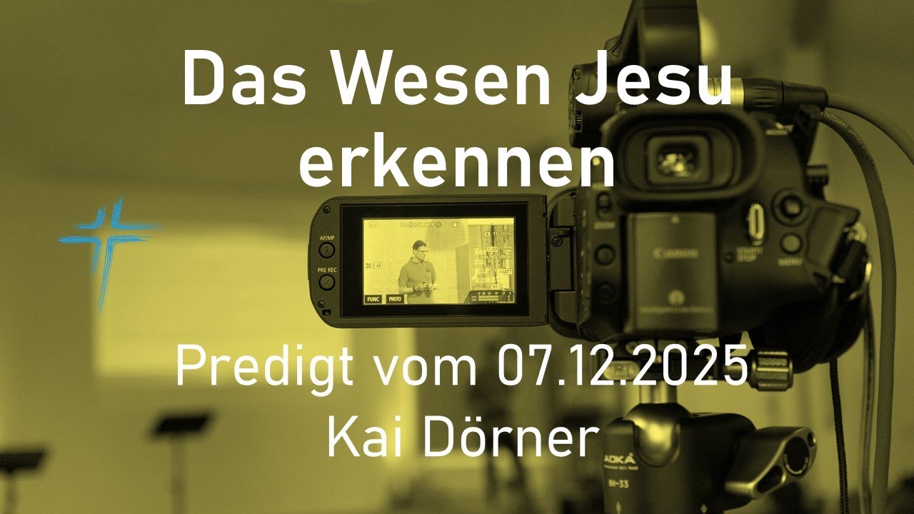 Johannes 1,1ff | Das Wesen Jesu erkennen | 07.12.2025 | Kai Dörner