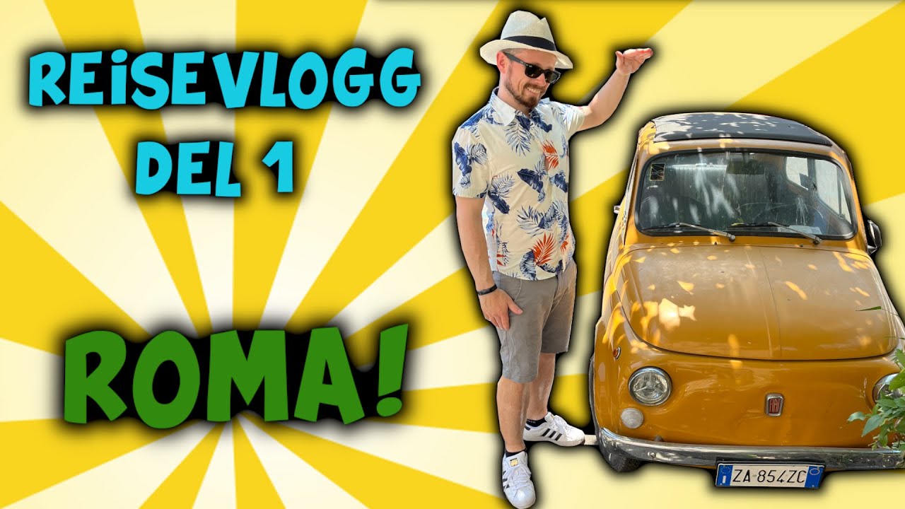 Sett på smaken i Roma! Reisevlogg 2022 - Del 1 av 2