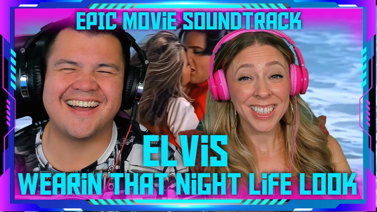 Reaction to Wearin’ That Night Life Look | EPiC Elvis Presley OST | THE WOLF HUNTERZ Jon and Dolly