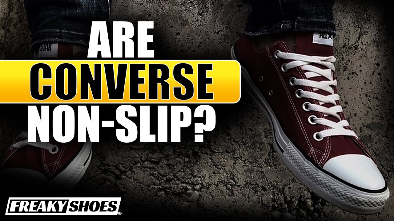 Are Converse Non-Slip? Here&rsquo;s What You Need to Know!