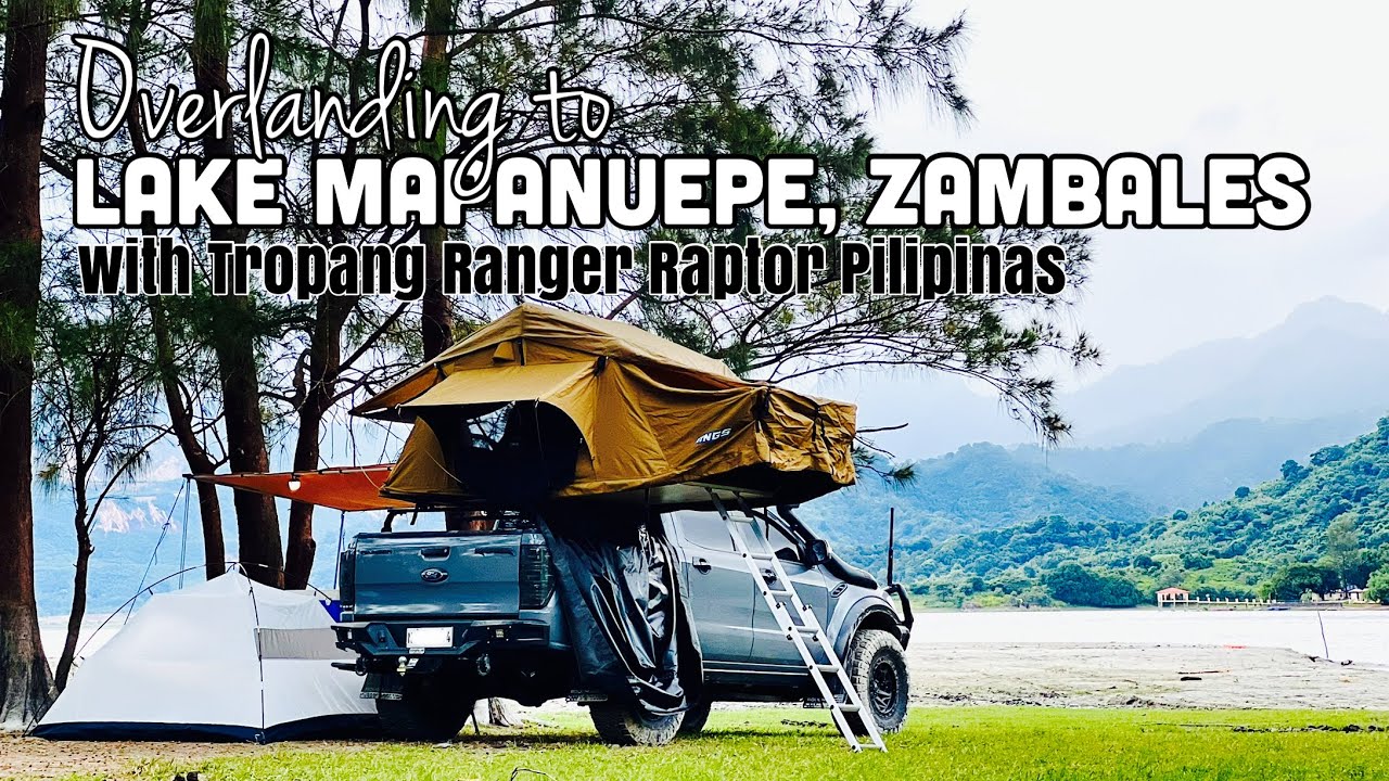 OVERLANDING to LAKE MAPANUEPE with TROPANG RANGER RAPTOR PILIPINAS