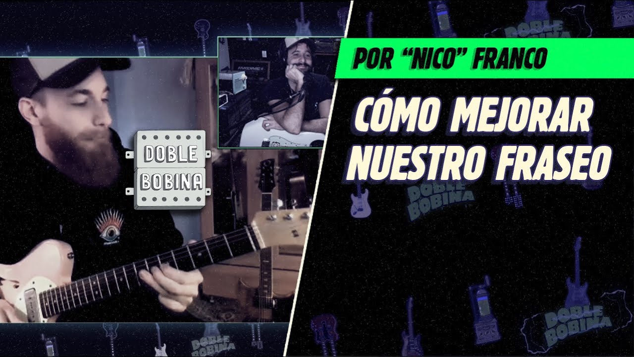 Cómo mejorar nuestras frases de guitarra, por Nico Franco.