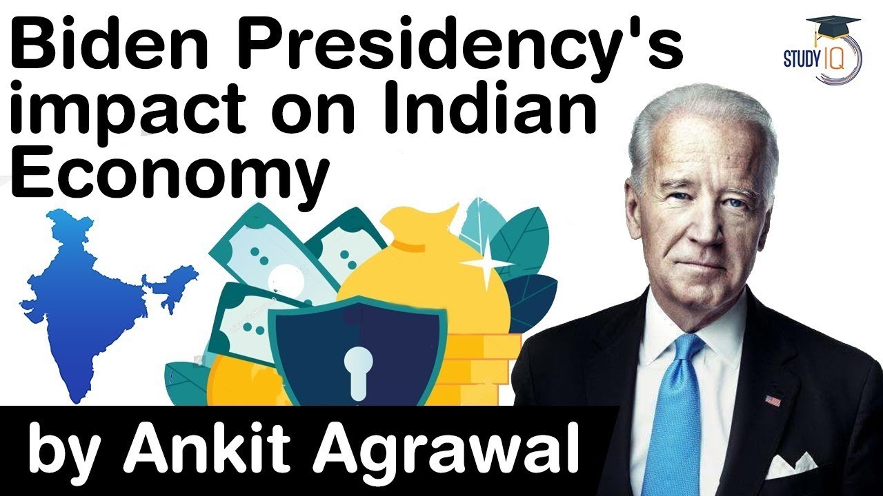 Impact of Joe Biden Presidency on Indian Economy - Business plans of Joe Biden explained #UPSC #IAS