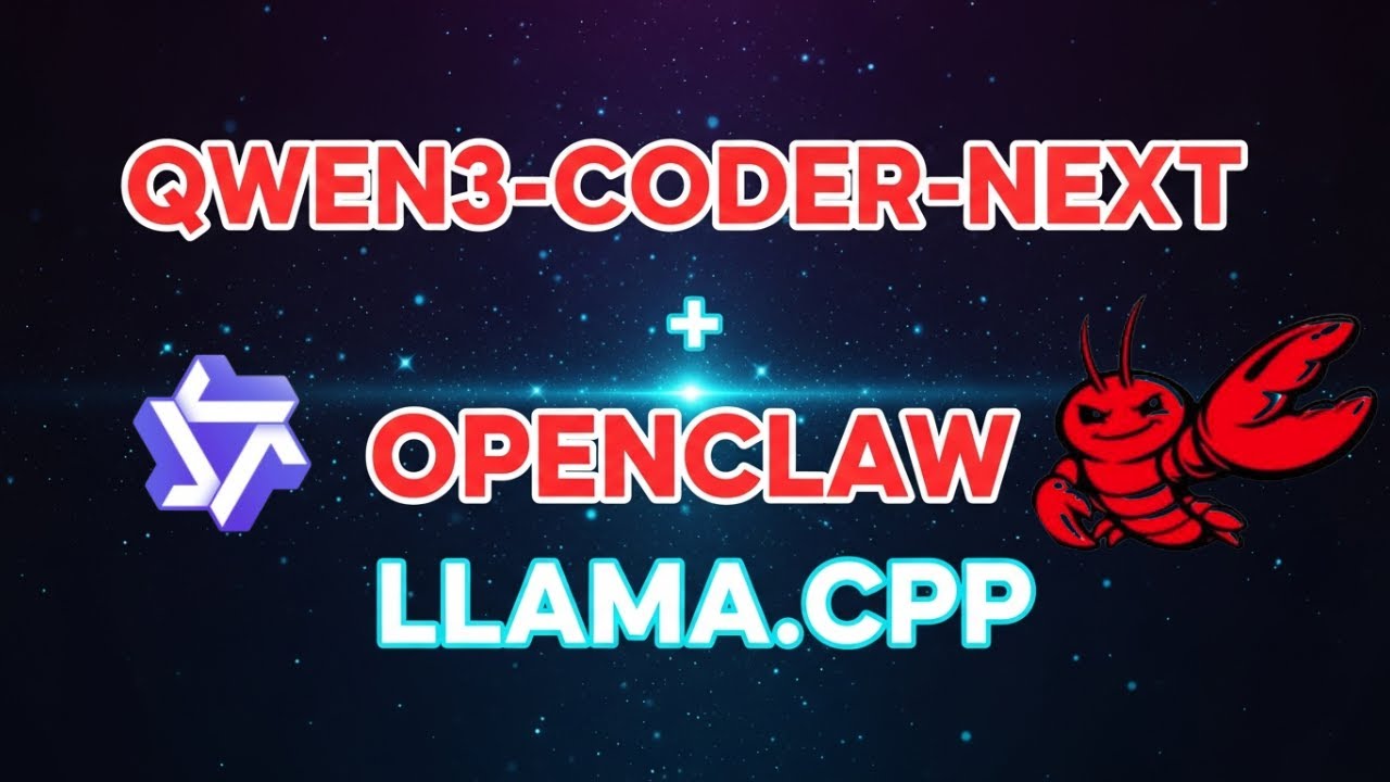 Руководство по локальной настройке Qwen3-Coder-Next + OpenClaw - llama.cpp