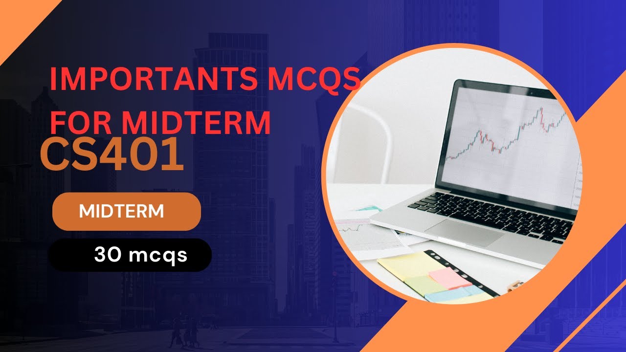 CS401 Midterm MCQs | Important CS401 MCQs with Answers | Virtual University Exam Preparation 2025