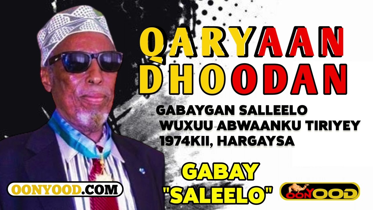 QARYAAN DHOODAN || GABAY SALEELO 1974 HARGAYSA