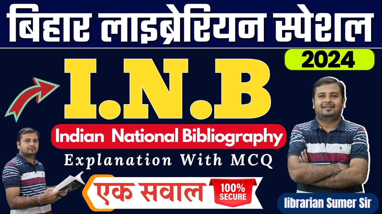 BIHAR LIBRARIAN 🔴 I.N.B Special  Topic Class 🔴 New Vacancy Bihar Librarian 2024