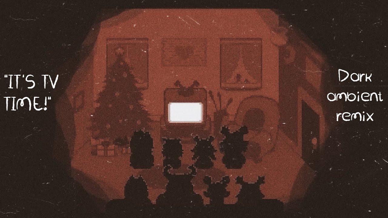 IT'S TV TIME! (Dark ambient remix) - from deltarune chapter 3