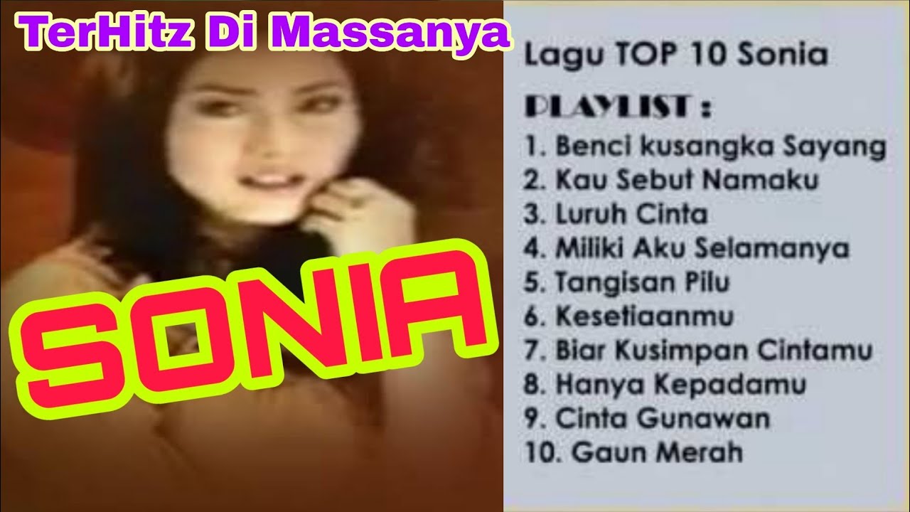 Sonia Full Album Benci Kusangka Sayang - Album TerHitz Di Masanya
