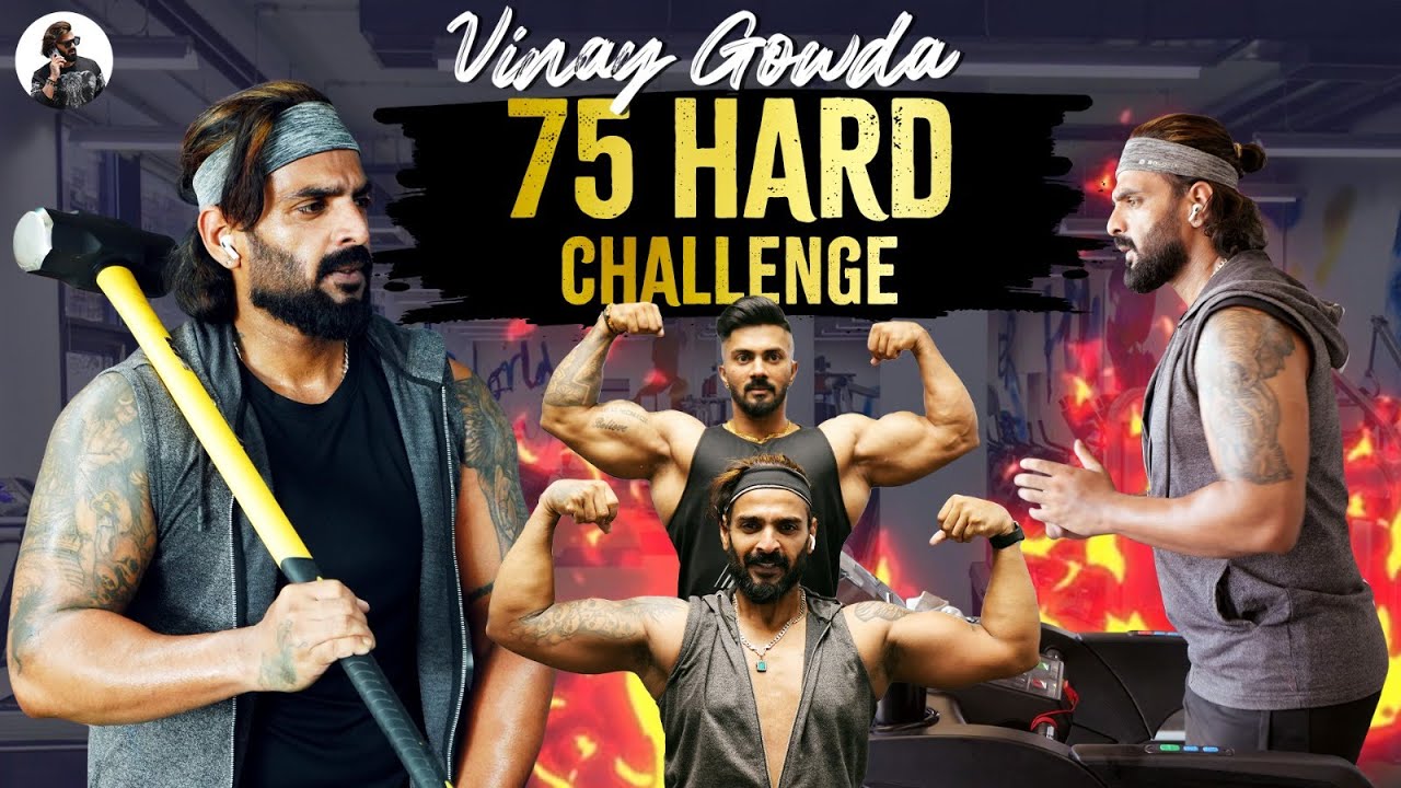 My 75 Hard Challenge Journey🏋️&zwj;♂️💥| Vinay Gowda | @vinaygowdaofficial
