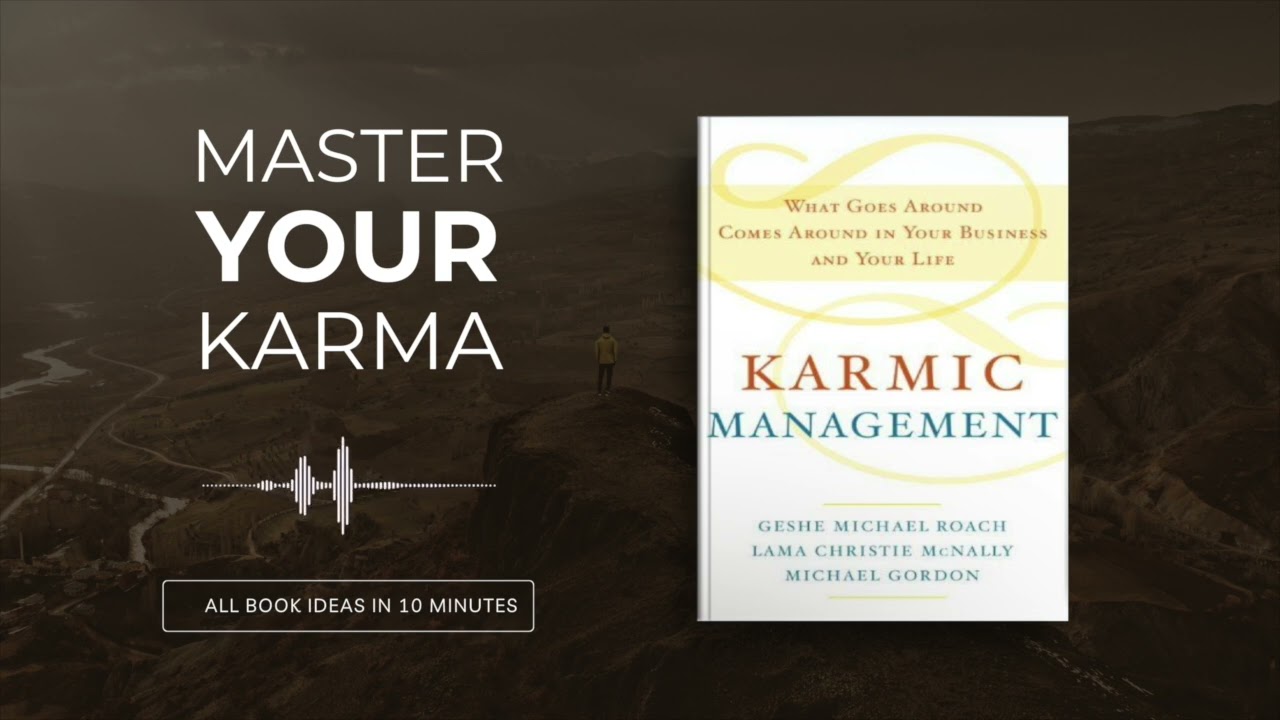 Karmic Management by Geshe Michael Roach | All the key ideas in 10 minutes