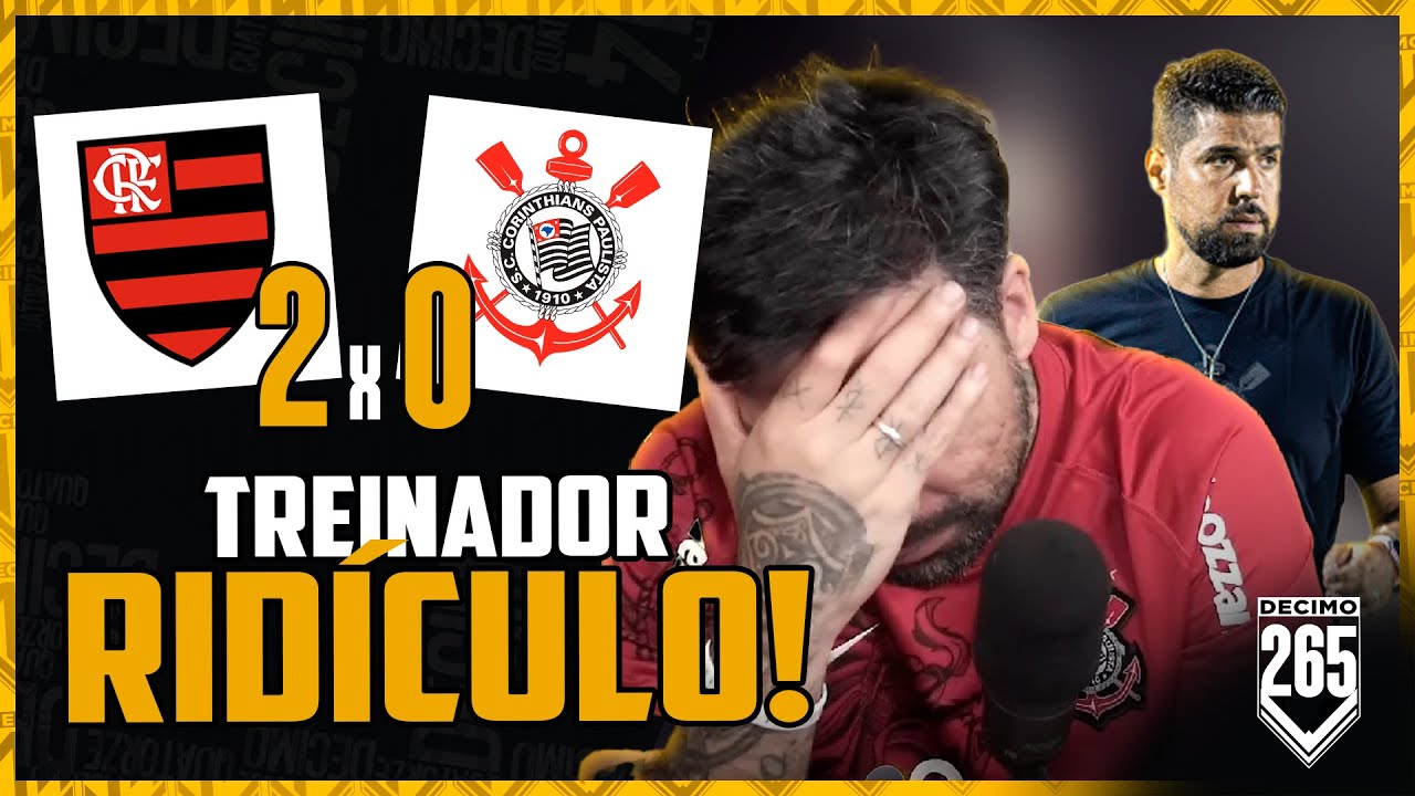 TÉCNICO RIDICULO, E FAGNER KKKKKKKKKKKKKKKKKKKKKKKKKK - FLAMENGO 2X0 CORINTHIANS