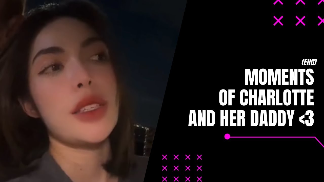 (Eng) Char & Daddy #otp #อิงลอต #อิงฟ้าวราหะ #ชาร์ลอตต์ออสติน #engfawaraha #englot #charlotteaustin