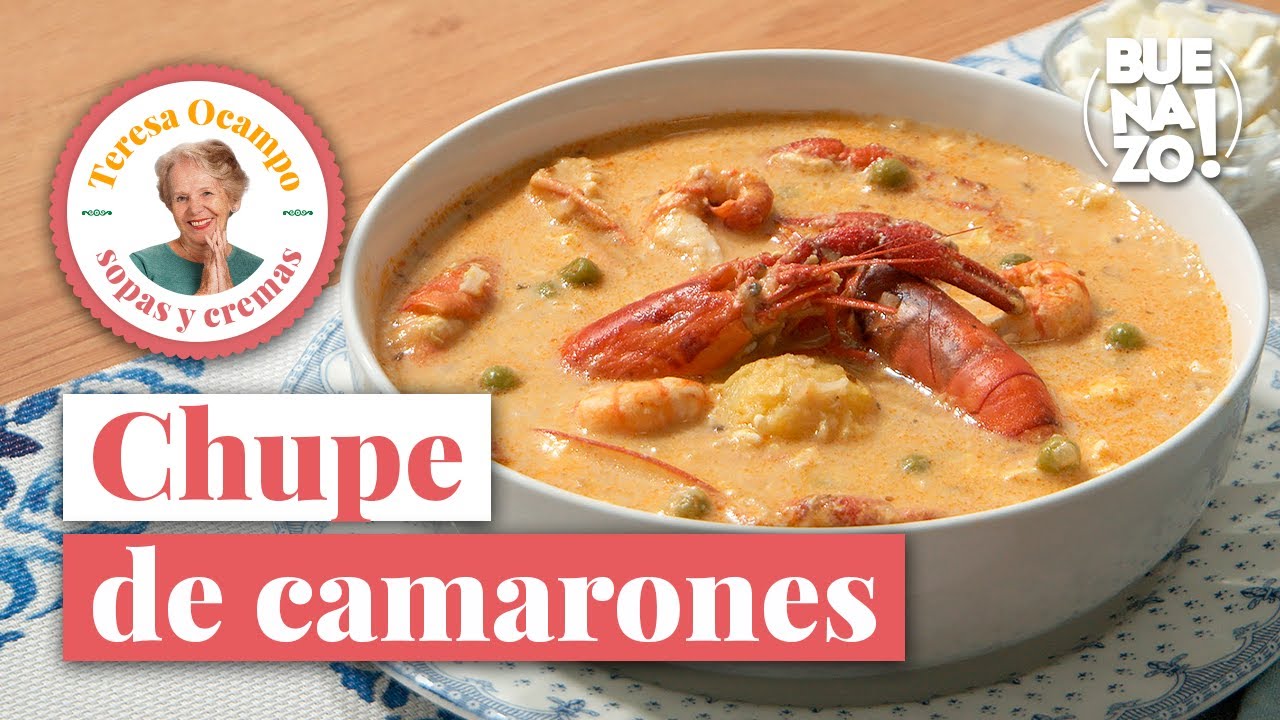 C&oacute;mo preparar chupe de camarones | Teresa Ocampo Recetas | Buenazo!