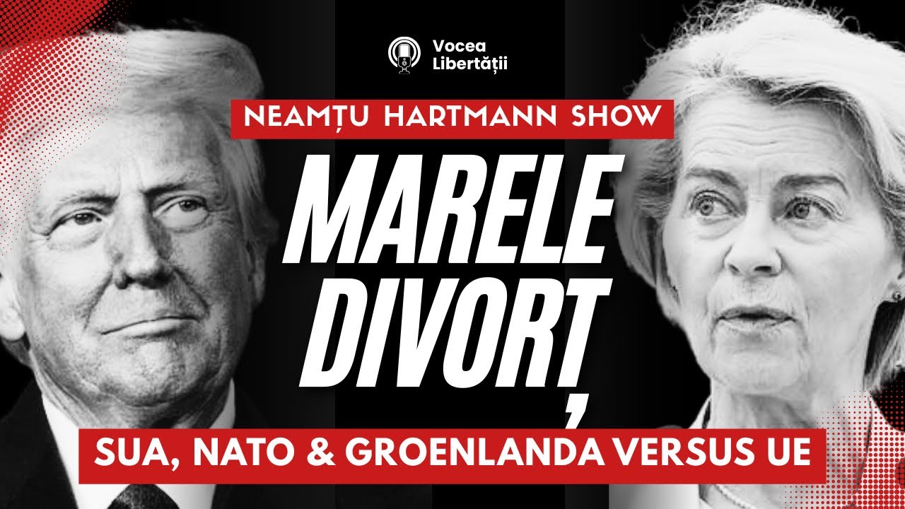 🎙 Neamțu Hartmann Show despre MARELE DIVORȚ: SUA, NATO & Groenlanda versus UE. Ce urmează pentru noi