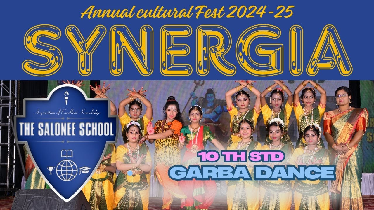 The Salonee School | Annual Cultural Fest 2024-25 'Synergia' | Garba Dance - 10th Std