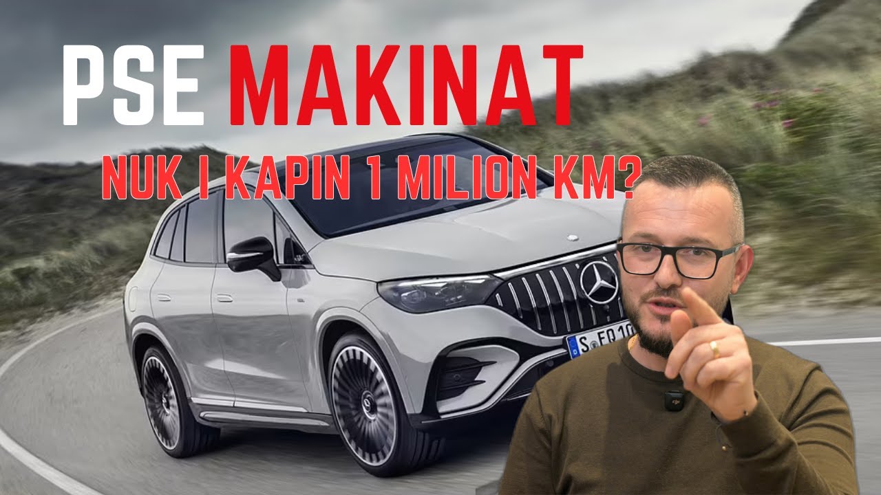 PSE MAKINAT NUK BEJNE ME 1 MILION KM?
