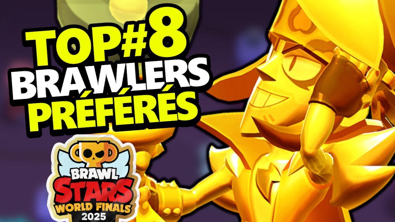 TOP#8 des BRAWLERS PR&Eacute;F&Eacute;R&Eacute;S des PROS !!?!