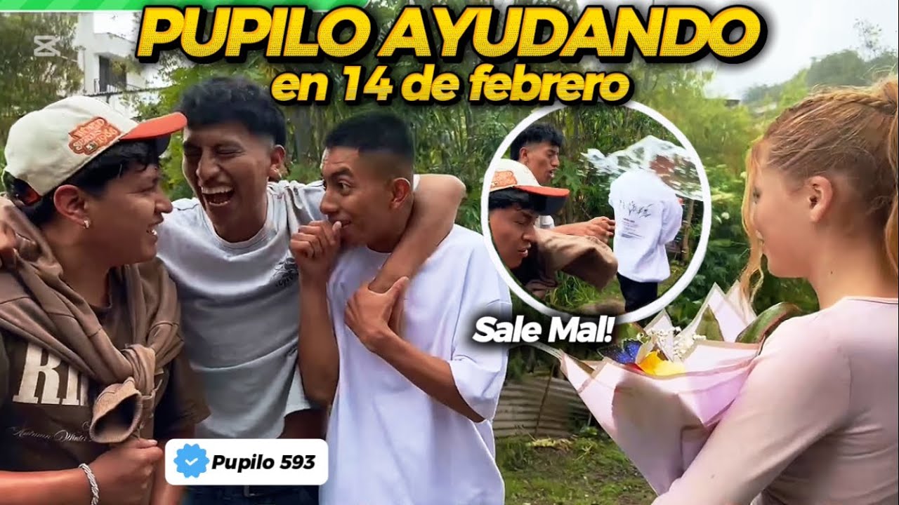 PUPILO AYUDANDO A DECLARARSE EN 14 DE FEBRERO 💕 PERO SALE MAL.