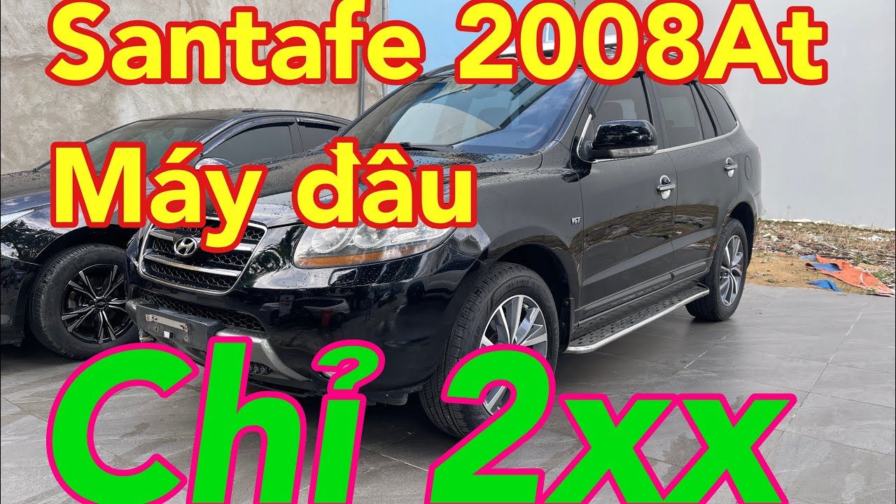 Huyndai Santafe 2008At máy dầu, phom dáng đẹp, nhiều tính năng, lành bền, tiết kiệm nhiên liệu.