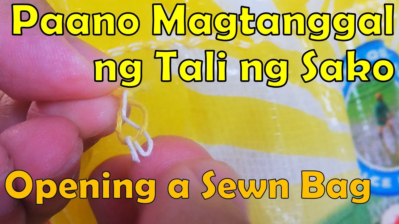 Paano Magtanggal ng Tali ng Sako ng Bigas - How to Open a Sewn Bag - Smart Daddy