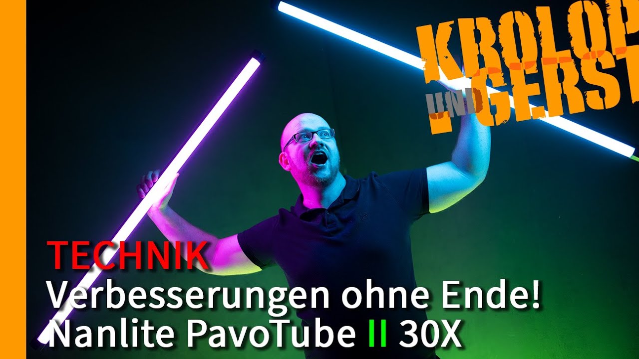 Verbesserungen ohne Ende - Nanlite PavoTube II 30X 📷 Krolop&Gerst