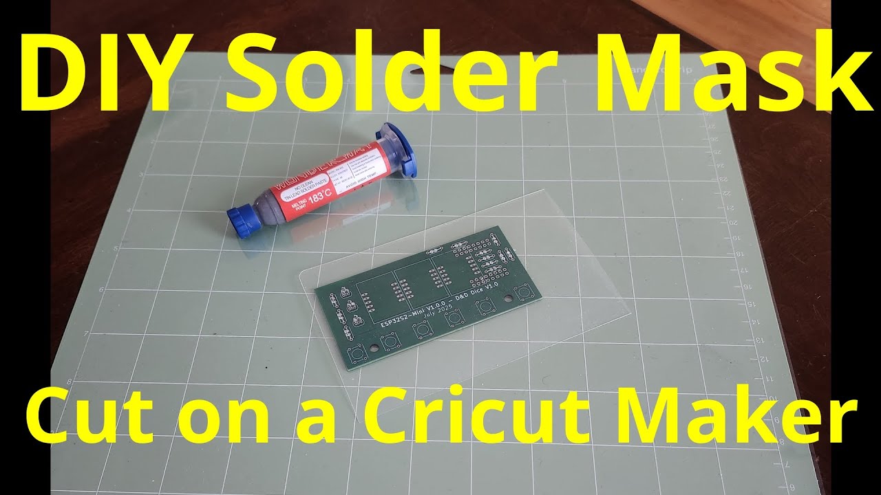 DIY Solder Stencil using Cricut Maker