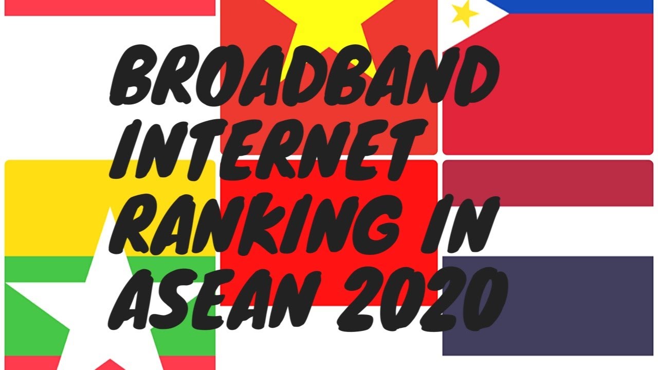 Broadband Internet ranking in asean 2020 by Speedtest อันดับความเร็วอินเตอร์เน็ตในอาเซียน ปี 2563
